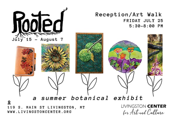 "Rooted" – A Summer Exhibit at Livingston Center for Art & Culture