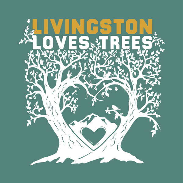 Livingston Loves Trees is in the Process of Finding Homes for This Year’s Batch of Free Trees.
